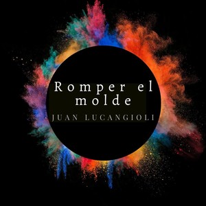 Romper el Molde (feat. Carlos Carrizo)