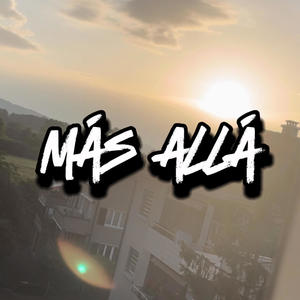 Mas Allá (feat. Prod Chris Benny) (Explicit)