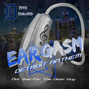 EarGasm (Detroit Anthem) (Explicit)