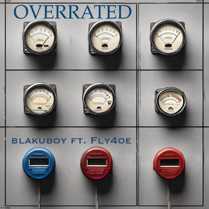 Overrated (feat. Fly4oe) [Explicit]