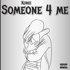 Someone 4 me (Explicit)