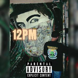 12PM (Explicit)