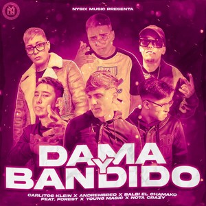 Dama y Bandido(feat. Forest, Young Magic & Nota Crazy) (Explicit)