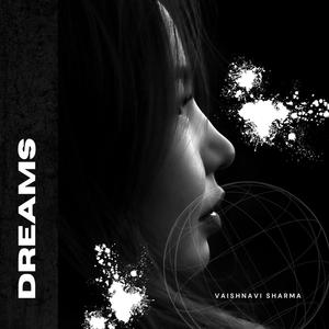 DREAMS (feat. Vaishnavi Sharma)