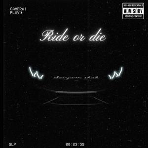Ride or die (Explicit)