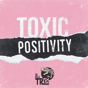 Toxic Positivity