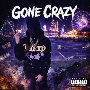 Gone Crazy (Explicit)