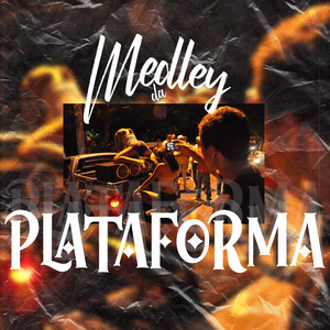 Medley da Plataforma (Explicit)