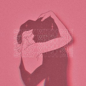 Stay with me