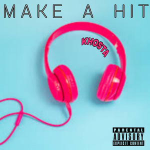 Make a Hit (Explicit)