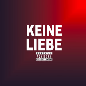 Keine Liebe (Explicit)