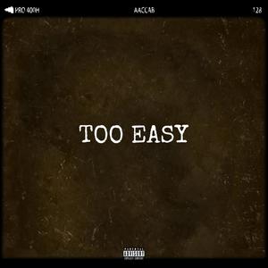 Too Easy (feat. IamNineMusic, Mode$t0 & MXTIXSS) [Explicit]