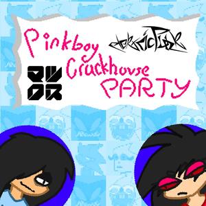 Pinkboycrackhouseparty (feat. MaxDubstep) [Explicit]