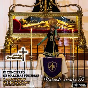 Noveno Concierto de Marchas Fúnebres Calendario Fe y Devoción