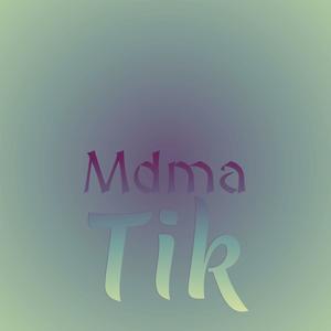 Mdma Tik