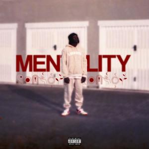 MENTALITY (Explicit)