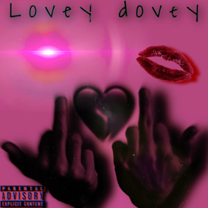 Lovey Dovey (Explicit)