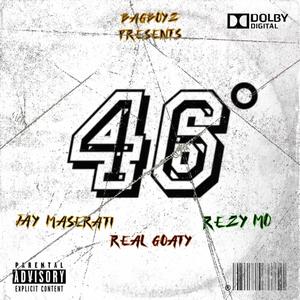 46 Degreez (feat. Real Goaty & Rezy MO) (Explicit)