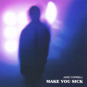 make you sick (Explicit)