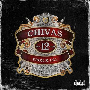 Chivas (feat. L21) [Explicit]