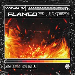 flamed (Explicit)