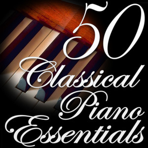 50 Classical Piano Essentials (Classical Music Collection)