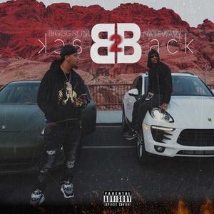 Biggg Slim - Back 2 Back (feat. Nate Wavy) (Explicit)