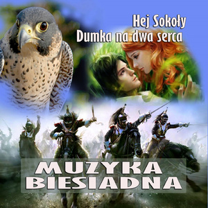 Muzyka Biesiadna - Hej Sokoly Dumka Na Dwa Serca