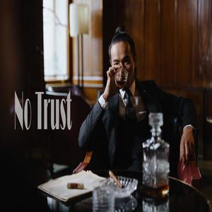 No Trust (feat. Jay Carreras) (Explicit)