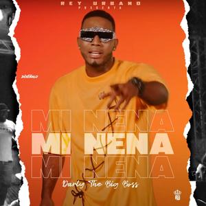 Mi Nena (feat. Darly The Big Boss & Rey Urbano)