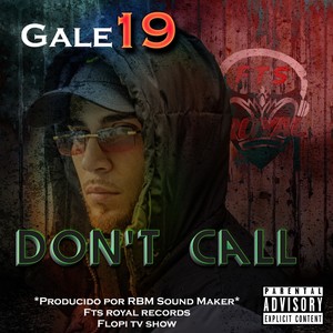 DONT CALL (Gale 19 & RBM SoundMaker) [Explicit]