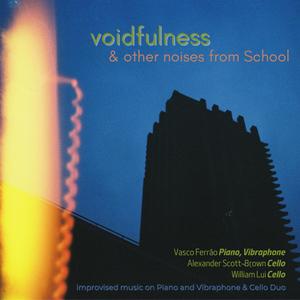 voidfulness & other noises from School