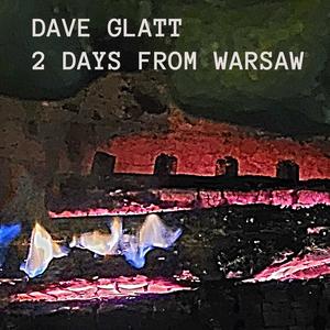 2 Days from Warsaw (feat. Mark E. Glatt)