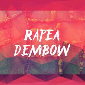 RAPEA DEMBOW