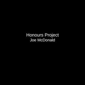 Joe McDonald - Honours Project 2, Pt.4
