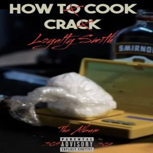 HOW TO COOK CRACK (Explicit)