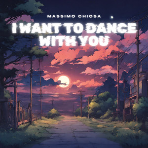 I Want to Dance With You