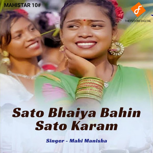 Sato Bhaiya Bahin Sato Karam