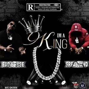 I'm A King (feat. GREA8GAWD) (Explicit)