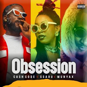 Obsession (feat. Ssaru & Munyax)