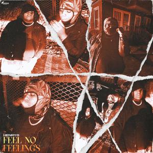 Feel No Feelings (Explicit)