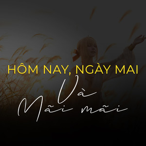 Hôm nay, ngày mai và mãi mãi