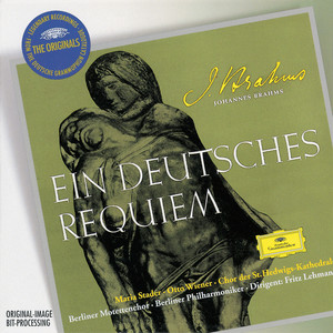 Brahms: Ein deutsches Requiem Op.45 (勃拉姆斯：德意志安魂曲，作品45)