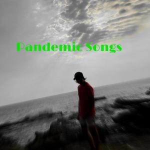 pandemic songs (Explicit)