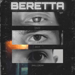 BERETTA (feat. xZeit & Dazz 407) [Explicit]