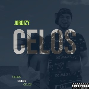 Celos (Explicit)
