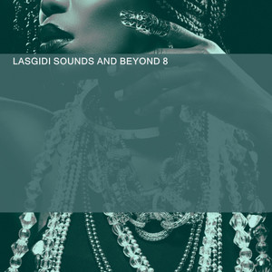 LASGIDI SOUNDS AND BEYOND 8