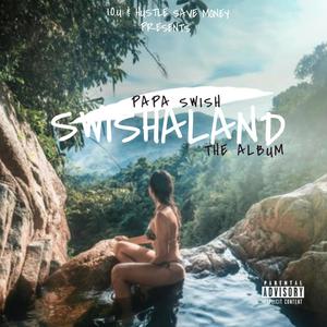 Swishaland (Explicit)