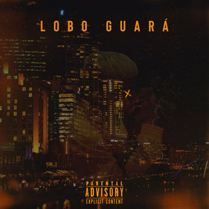 Lobo Guará (Explicit)