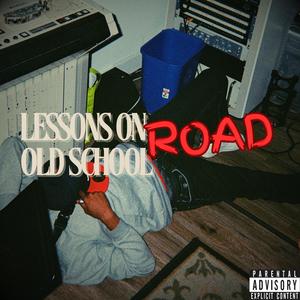 Lessons on Old School Road (Explicit)